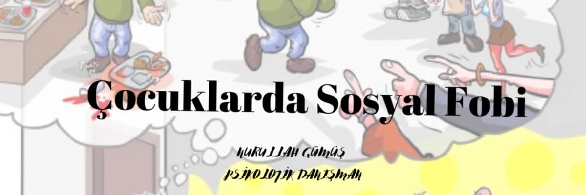 Çocuklarda Sosyal Fobi