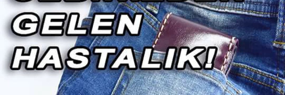 Arka cebinizden gelen hastalık nedir? Cüzdan...