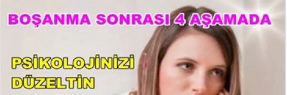 BOŞANMA SONRA 4 EVRE