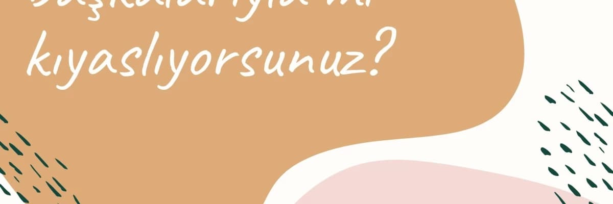 Kendini Başkarıyla Kıyaslamak