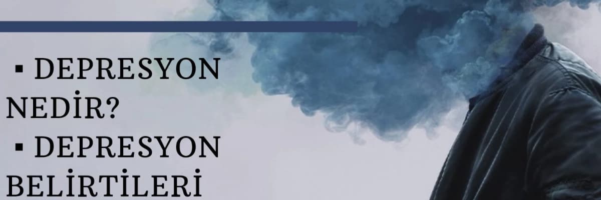 DEPRESYON NEDİR? BELİRTİLERİ NELERDİR? TEDAVİSİ NASIL OLUR?
