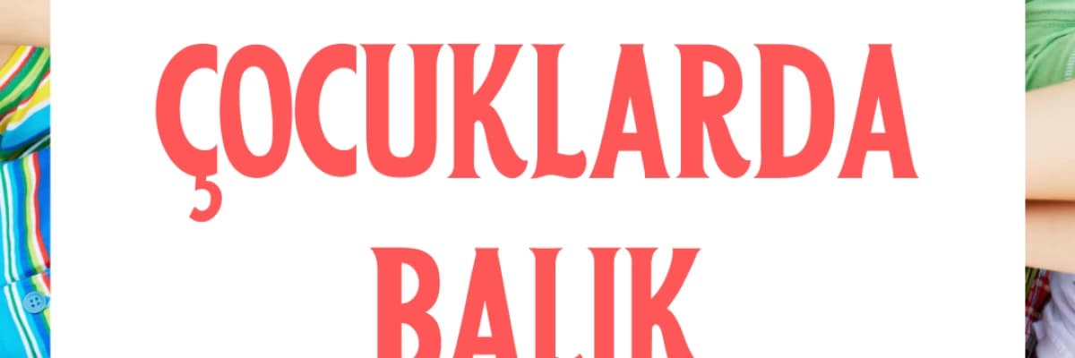 Çocuklarda Balık Tüketimi