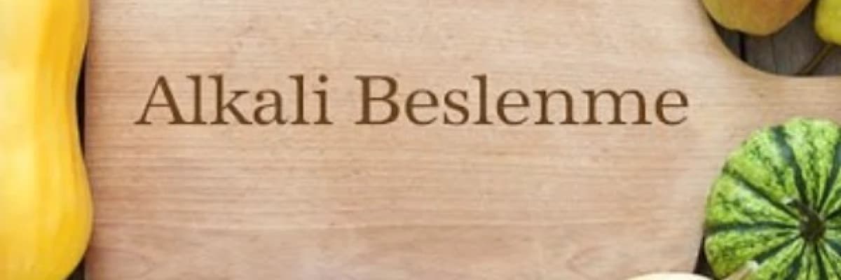 ALKALİ BESLENME NEDİR?