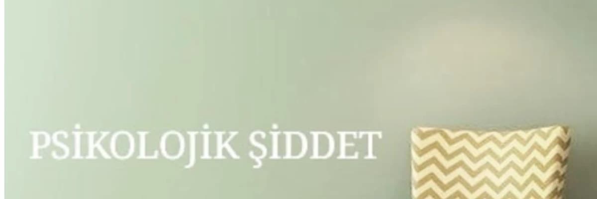 PSİKOLOJİK ŞİDDET