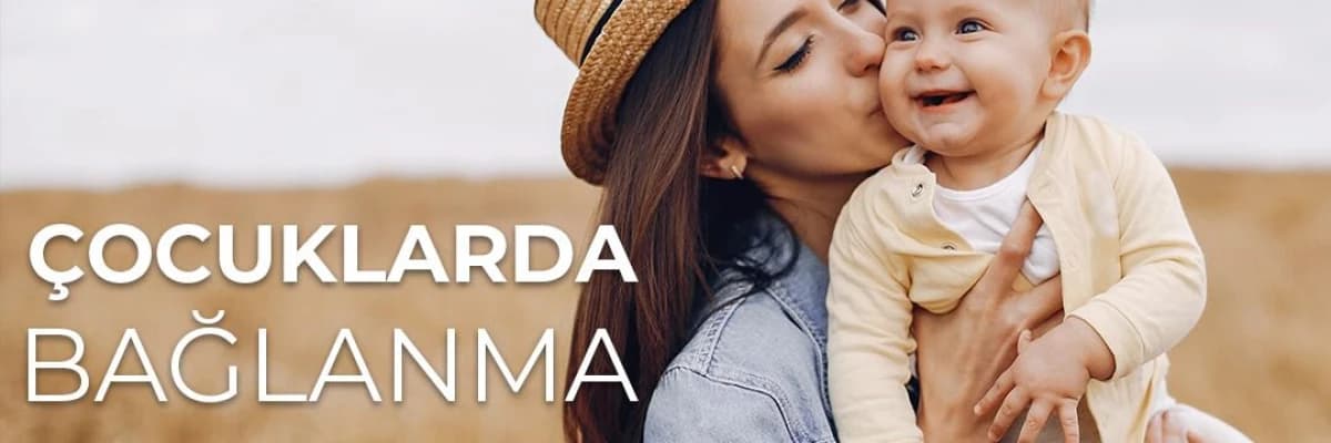 Çocuklarda bağlanma