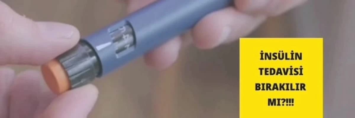 İNSÜLİN TEDAVİSİNE SON MU? NEDEN OLMASIN!!!