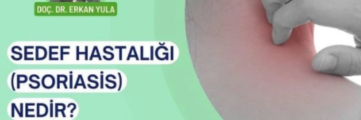 Sedef Hastalığı (Psoriasis) Nedir?
