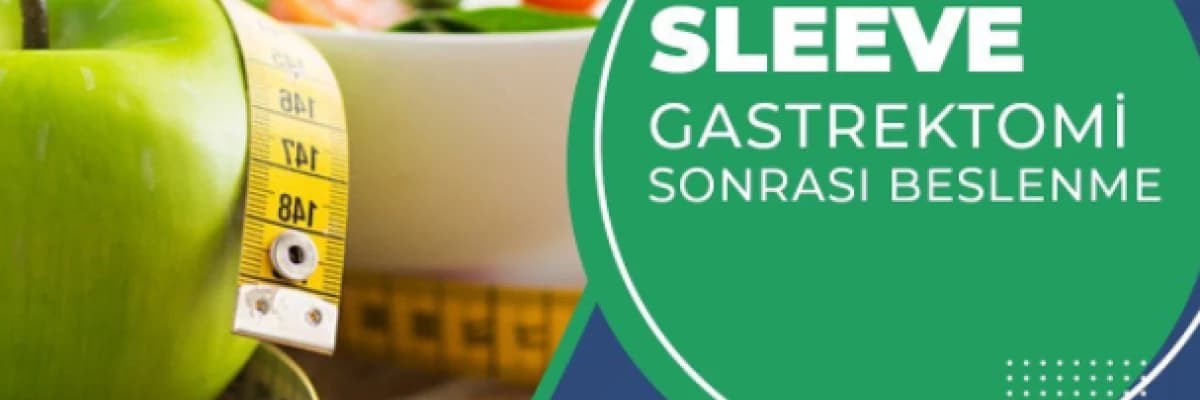 Sleeve Gastrektomi Sonrası Beslenme
