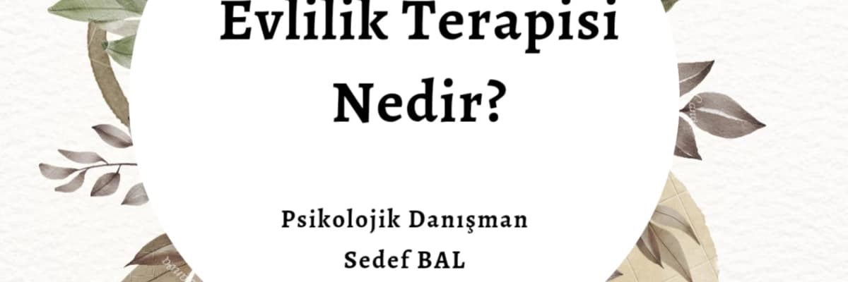 Evlilik Terapisi Nedir?