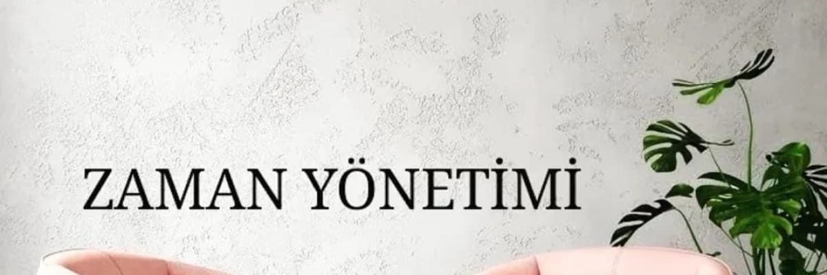 ZAMAN YÖNETİMİ