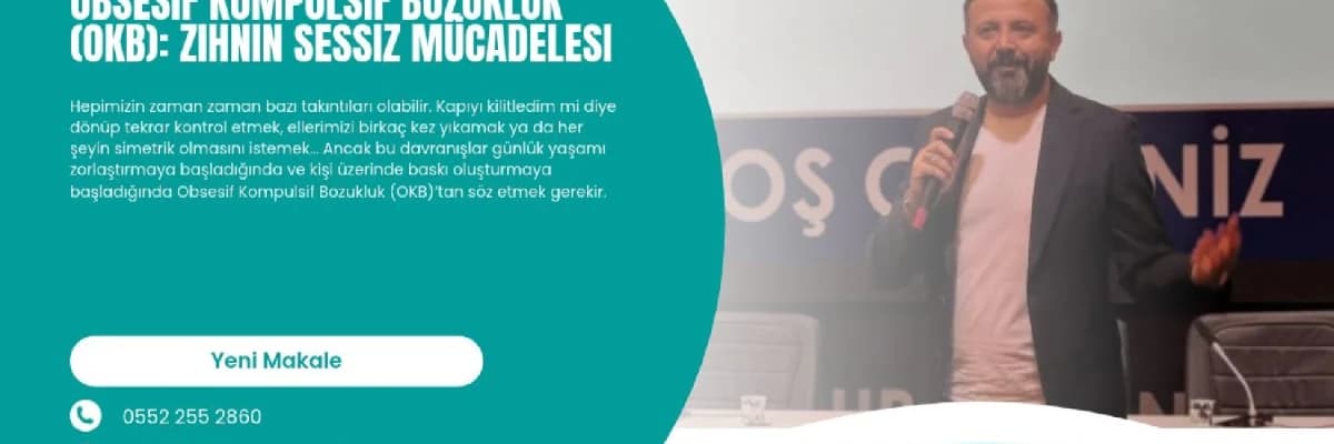 Obsesif Kompulsif Bozukluk (OKB): Zihnin Sessiz Mücadelesi