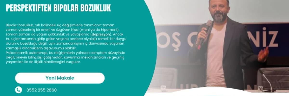 İki Uçta Yaşamak: Psikodinamik Perspektiften Bipolar Bozukluk