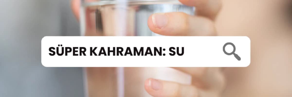 Bir süper kahraman olarak; “su”