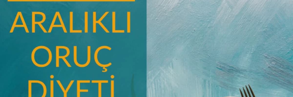 Aralıklı Oruç: Nasıl Beslenmeli?