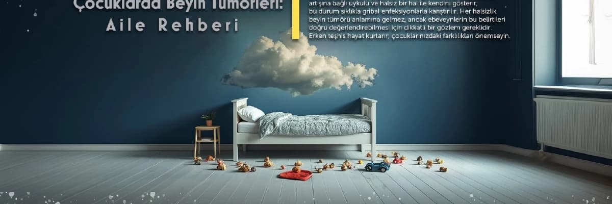 Çocukluk Çağı Beyin Tümörleri