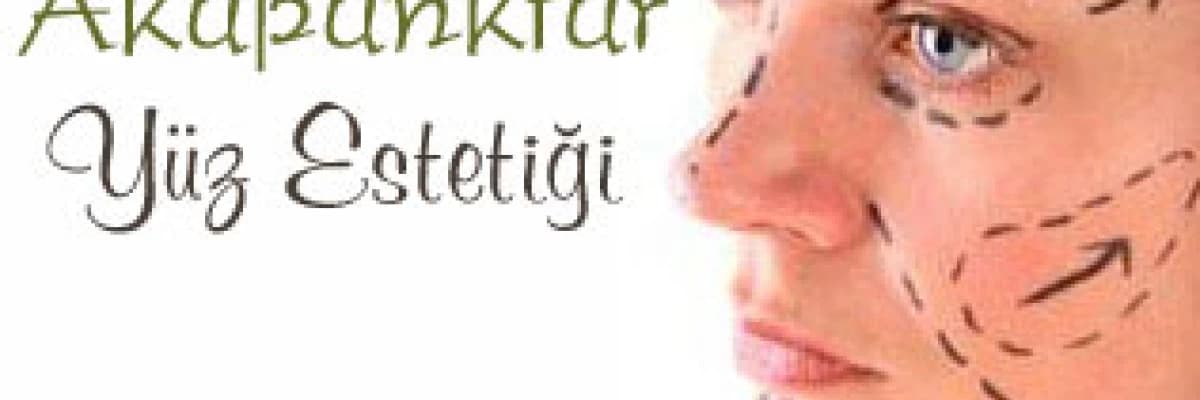 Akupunktur ile Yüz Estetiği
