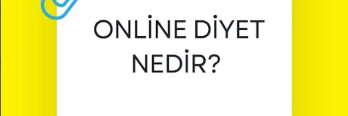 ONLİNE DİYET NEDİR?