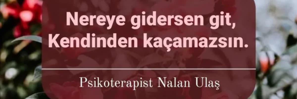 Nereye Gidersen Git Kendinden Kaçamazsın