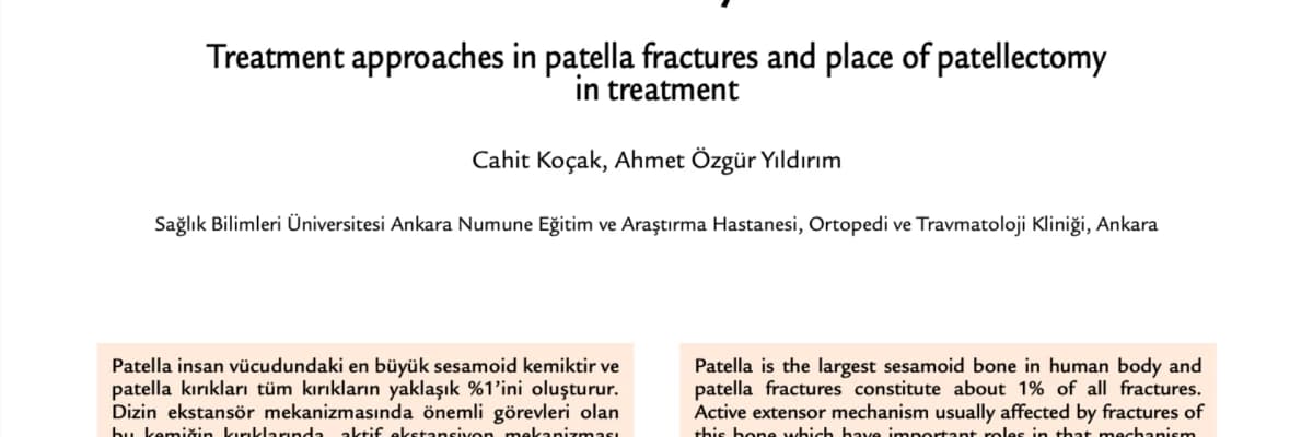 Patella kırıklarında tedavi yaklaşımları ve patellektominin tedavideki yeri