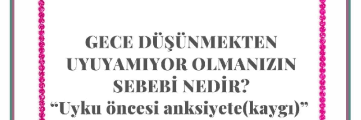 Uyku Öncesi Anksiyete