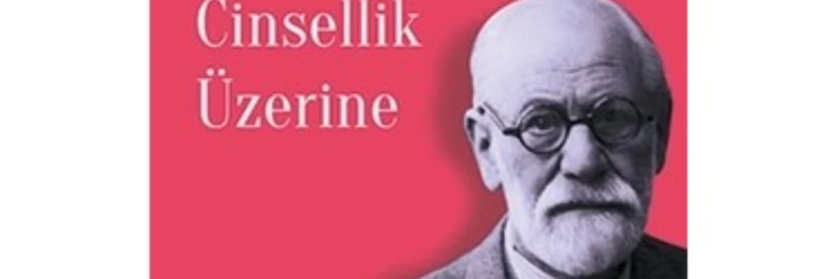 Cinsellik Üzerine Sigmund Freud
