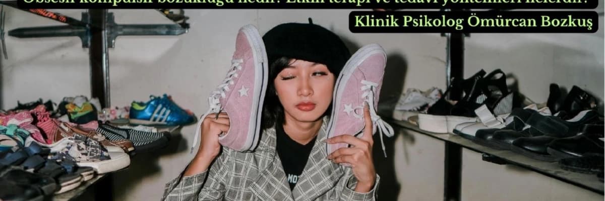 Obsesif-Kompulsif Bozukluk (OKB) nedir? Etkili Terapi ve tedavi yöntemleri nelerdir?