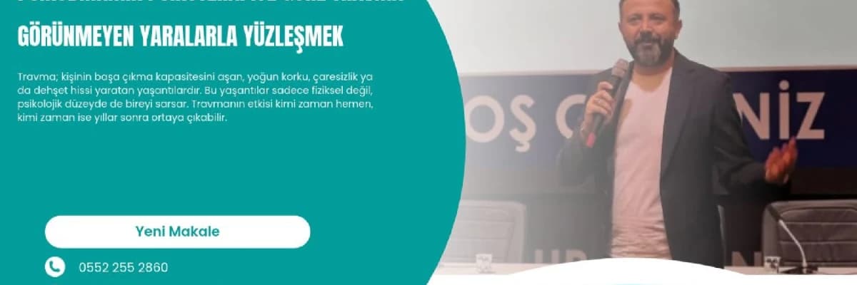 Psikodinamik Psikoterapiye Göre Travma: Görünmeyen Yaralarla Yüzleşmek
