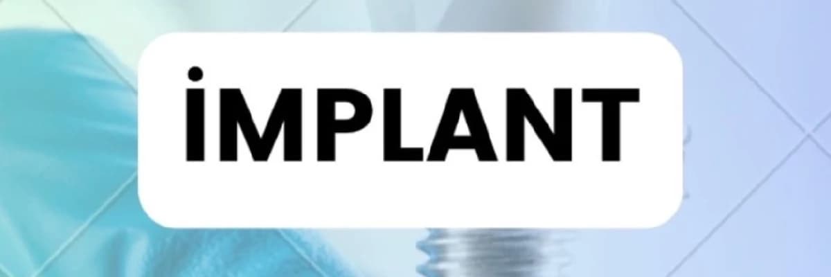 İmplant Tedavisi Nedir?