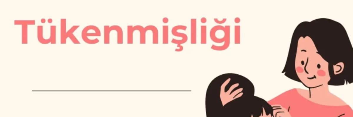 Anne Tükenmişliği .