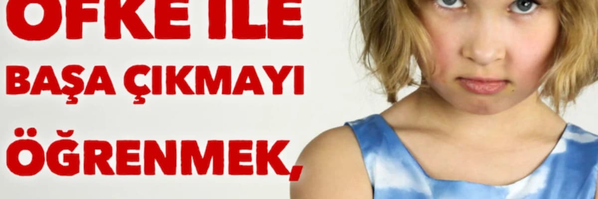 Öfke ancak sağlıklı bir şekilde yönetilmediğinde sorun haline gelir