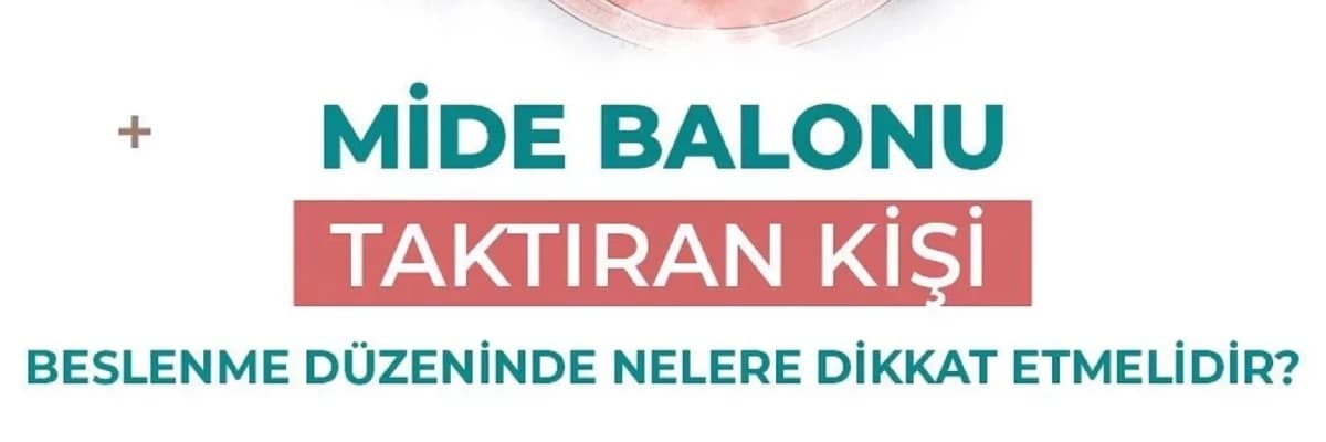Mide Balonu Taktıran Kişi Beslenme Düzeninde Nelere Dikkat Etmelidir?