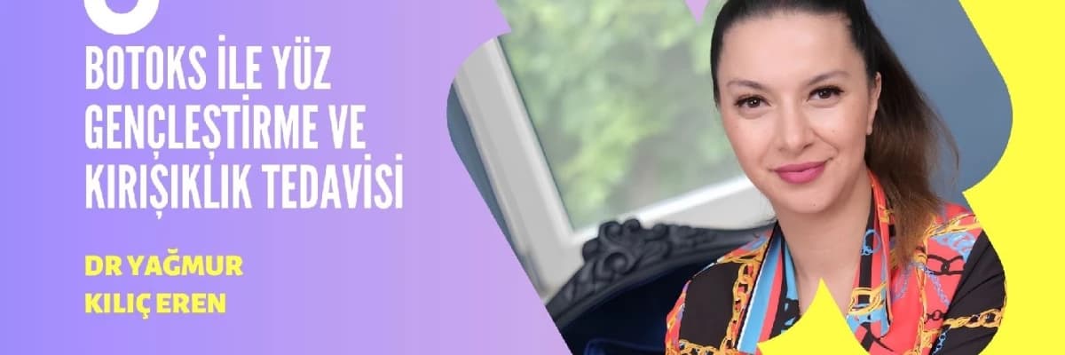 BOTOKS İLE YÜZ GENÇLEŞTİRME VE KIRIŞIKLIK TEDAVİSİ
