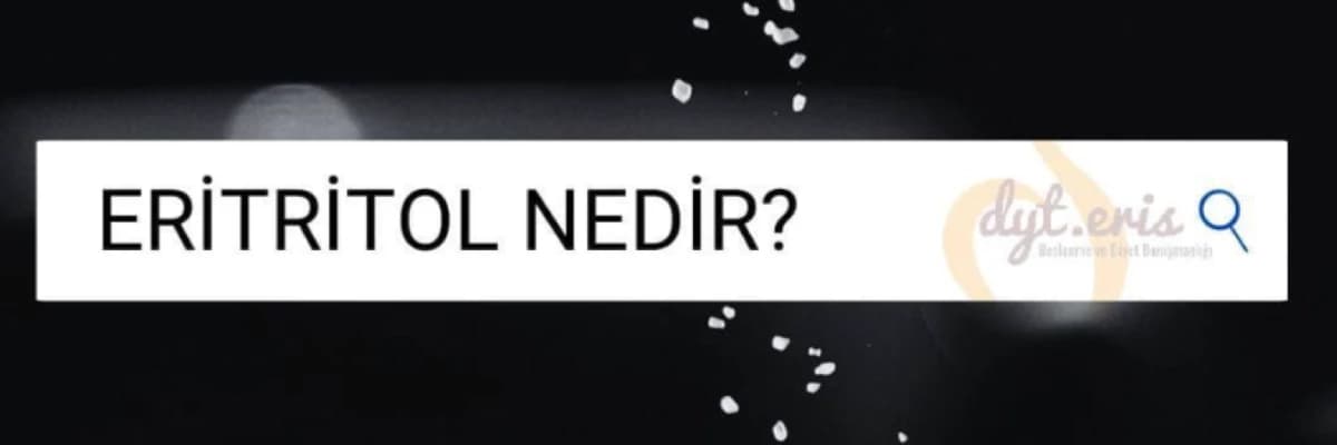 Eritritol Nedir? Kullanılmalı mı?