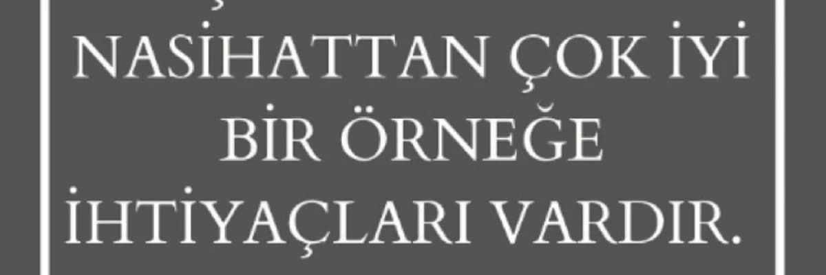 Çocuklara İyi Örnek Olmak