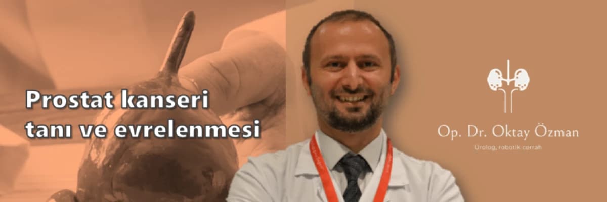 Prostat kanseri tanı ve evrelenmesi