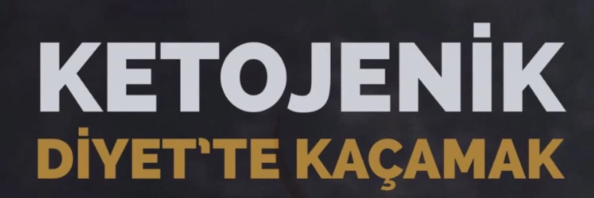 Ketojenik Diyette Kaçamak
