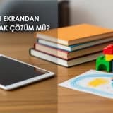 Çocukları Ekrandan Uzak Tutmak Çözüm mü?