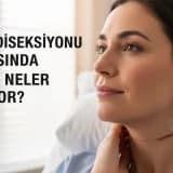 Boyun Diseksiyonu Sonrasında Sizleri Neler Bekliyor?