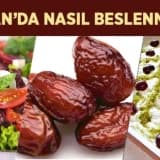 Ramazanda nasıl beslenmeliyiz?