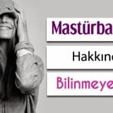 Masturbasyon Hakkında Bilmek İstedikleriniz