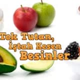 İştah Kesen Tok Tutan Besinler