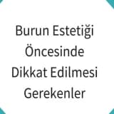 Burun Estetiği Öncesinde Dikkat Edilmesi Gerekenler