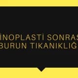 Rinoplasti Sonrası Burun Tıkanıklığı