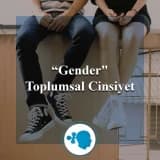 Toplumsal Cinsiyetin Toplumsallaşması