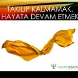 Takılıp Kalmamak, Hayata Devam Etmek