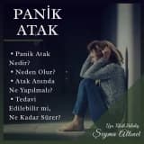 Panik Atak! Nedir, Neden Olur, Belirtileri Nelerdir?