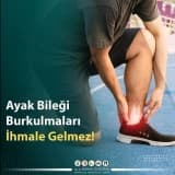 Ayak Bileği Burkulmarı İhmale Gelmez