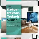 Radyofrekans Tedavisi Nedir?