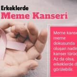 ERKEKLERDE MEME KANSERİ GÖRÜLÜR MÜ?