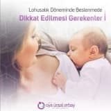 Lohusalık Döneminde Beslenmede Dikkat Edilmesi Gerekenler